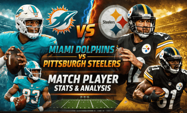 miami dolphins vs pittsburgh steelers match player stats
